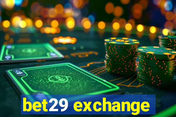 bet29 exchange